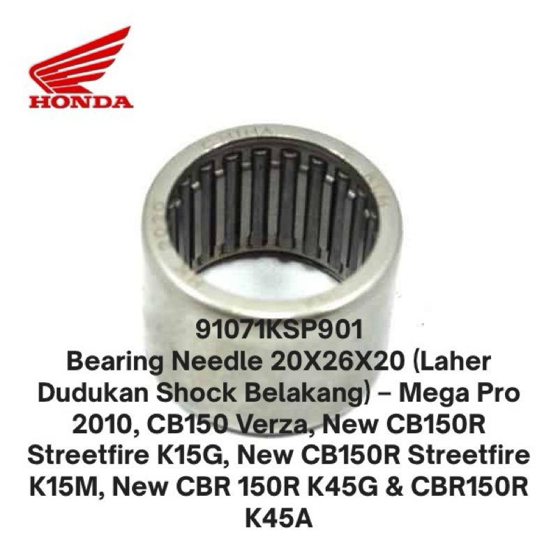 91071-KSP-901 Bearing Needle 20X26X20 (Laher Dudukan Shock Belakang) – Mega Pro 2010, CB150 Verza, N