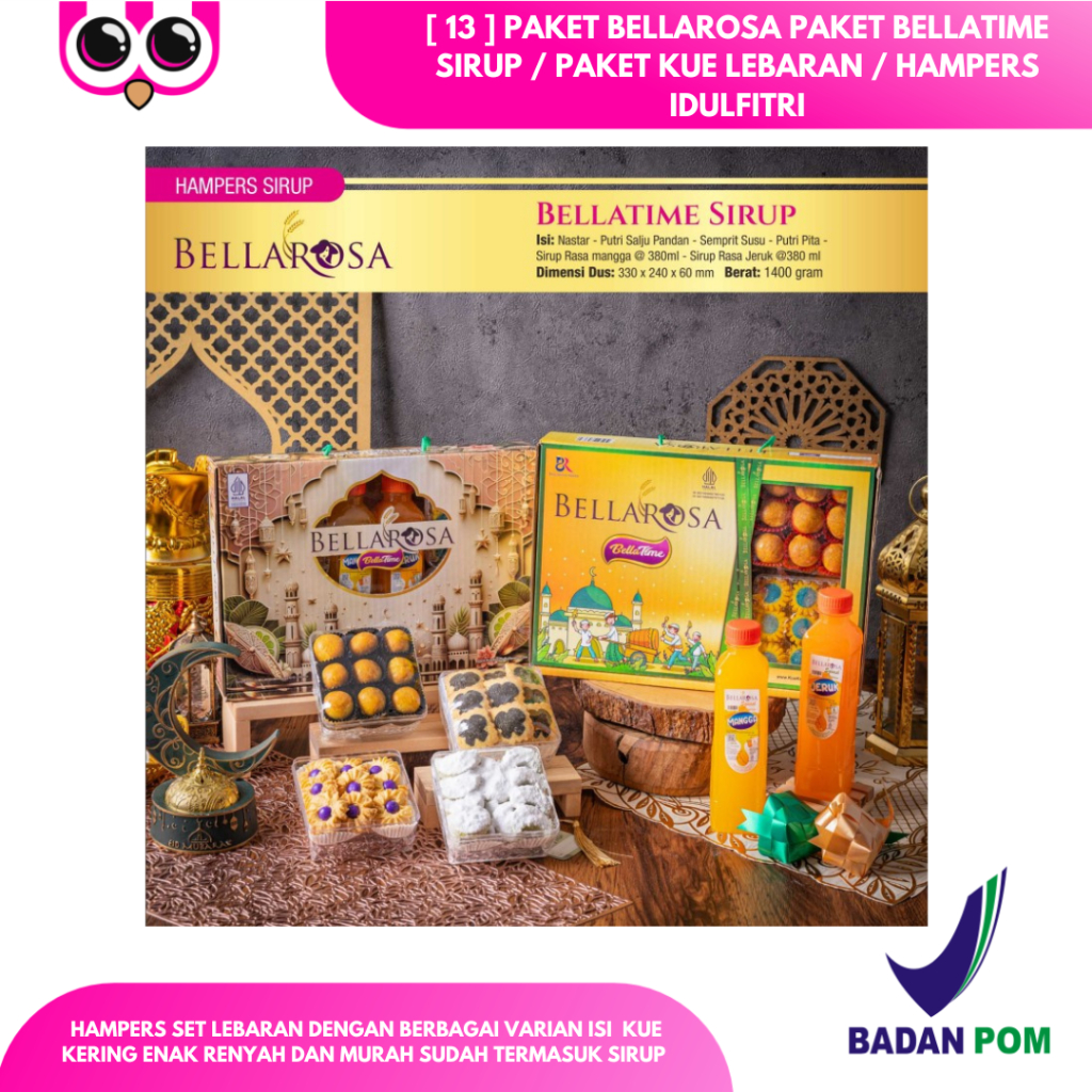 

[ 13 ] PAKET BELLAROSA PAKET BELLATIME SIRUP / PAKET KUE LEBARAN / HAMPERS IDULFITRI