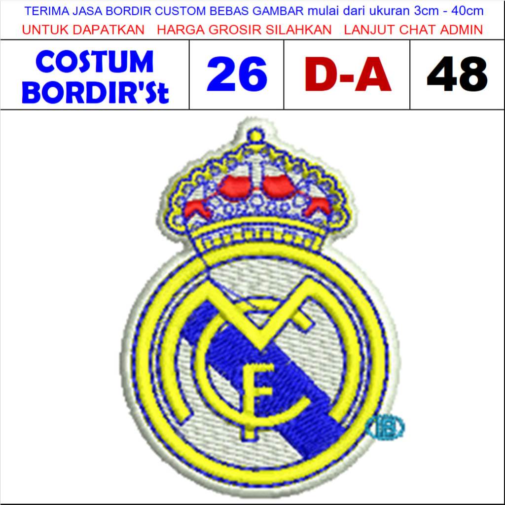 PATCH BORDIR LOGO D-A48 REAL MADRID KLUB BOLA LIGA SPANYOL - CUSTOM BORDIR'ST TESTIMONI