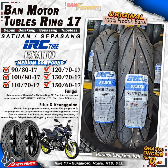 Ban Motor Vixion IRC Exato Ring 17 Tubles Ban Motor Tubeless Vixion Ninja CBR 150 Ring 17 Tubles