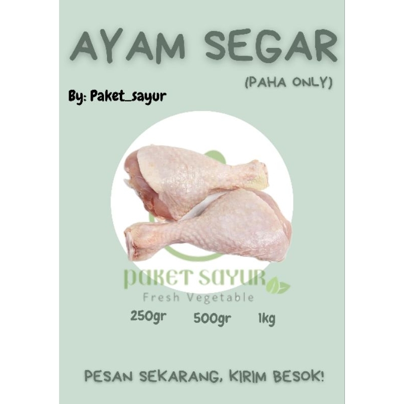 

PAHA AYAM SEGAR (PAKET_SAYUR)