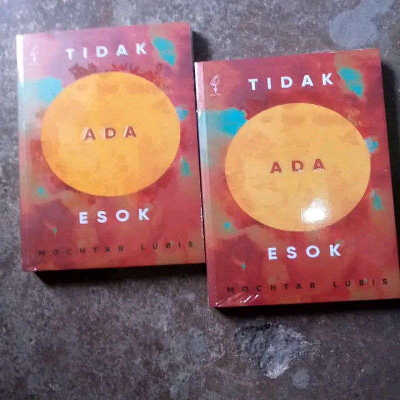 Tidak Ada Esok Mochtar Lubis