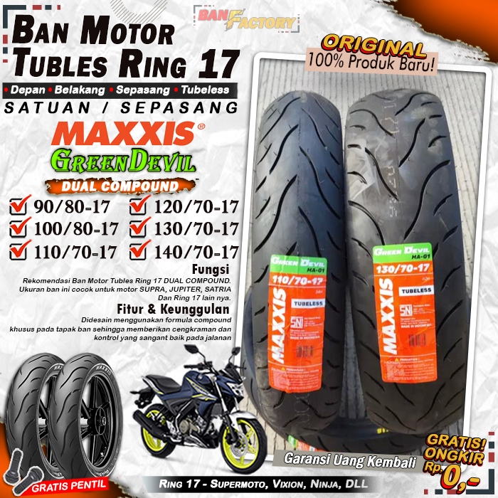 Ban Motor Vixion Maxxis Greendevil Ring 17 Tubles Ban Motor Vixion Ninja CBR 150 Ring 17 Tubles