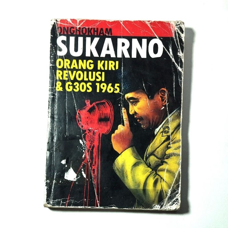 Buku sukarno orang kiri, revolusi & G 30S 1965 onghokham