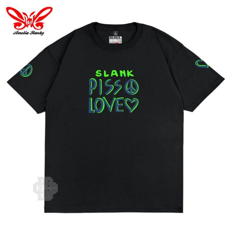 Tshirt Slank Piss Love - Kaos Slank - Kaos Distro Slank - Baju Slank Pria Wanita Unisex Hitam Amelia