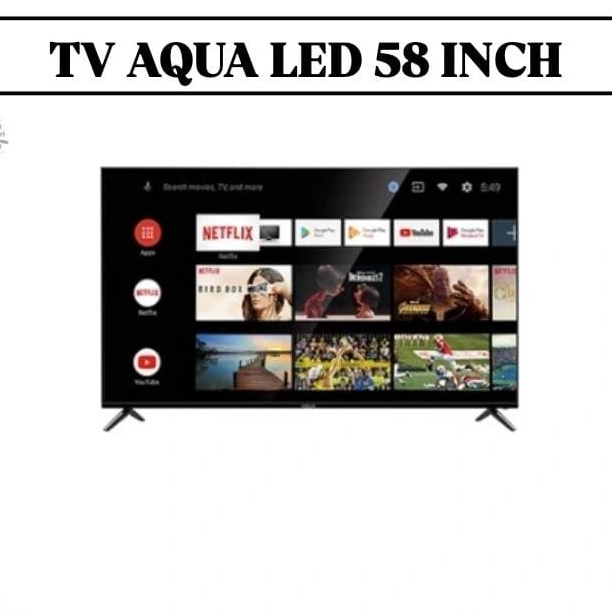 TV LED AQUA ANDROID TV LE58AQT6700UG SMART TV 58 INCH GARANSI