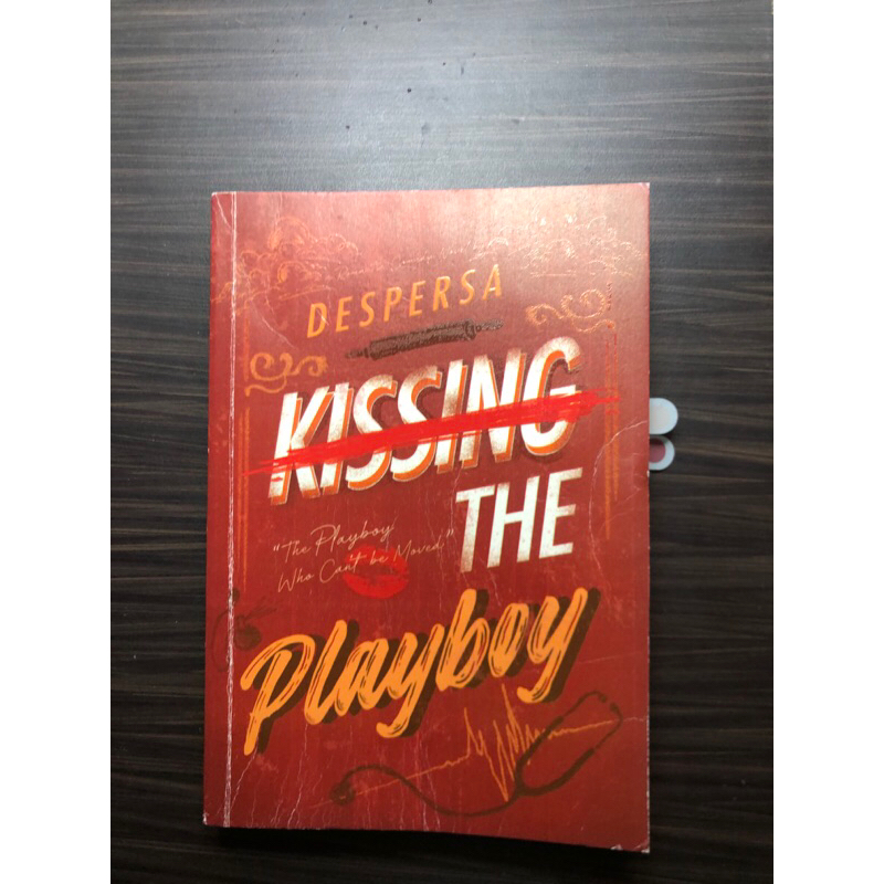 PRELOVED NOVEL KOLPRI KISSING THE PLAYBOY BY DESPERSA