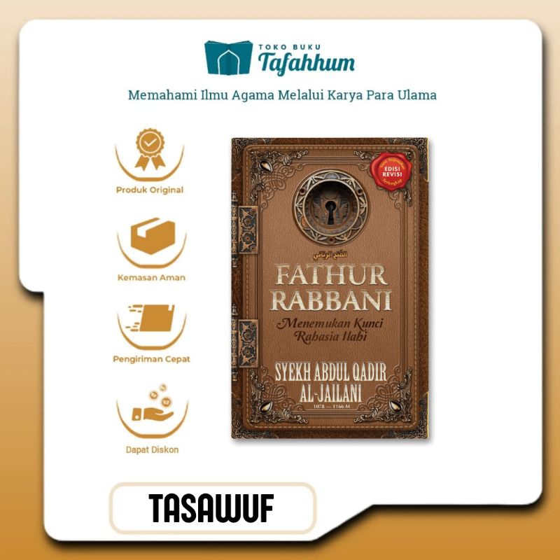 TERJEMAH KITAB FATHUR RABBANI SYAIKH ABDUL QADIR AL-JAILANI: Menemukan Kunci Rahasia Ilahi