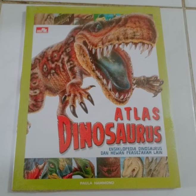 Atlas dinosaurus ensiklopedia dinosaurus dan hewan prasejarah lain