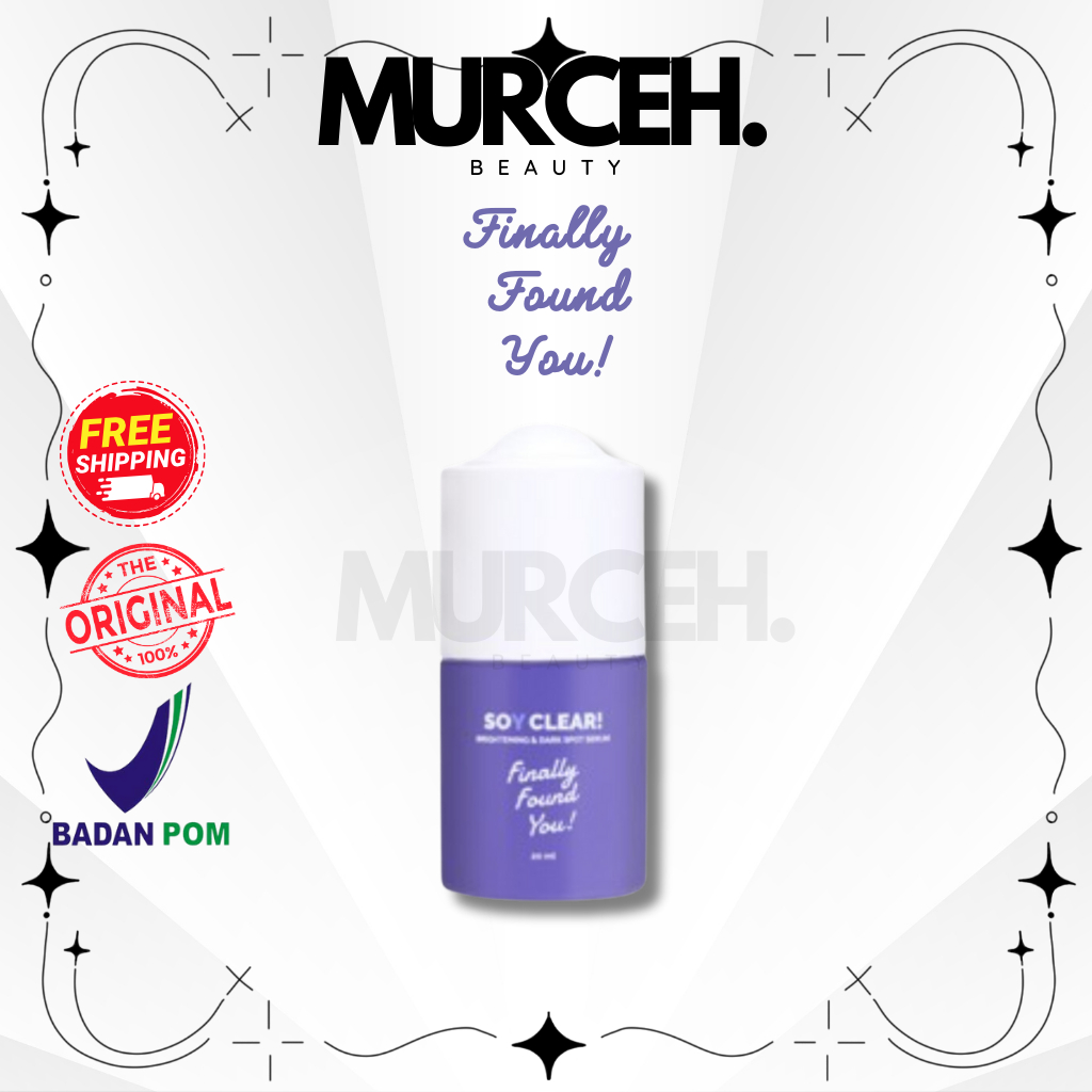 ❤MURCEH❤ Finally Found You SOY CLEAR Brightening & Dark Spot Serum WAJAH MUKA MENCERAHKAN MEMUDARKAN