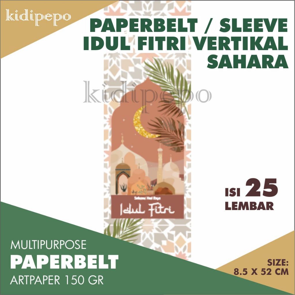 

PAPERBELT / SLEEVE IDUL FITRI VERTIKAL SAHARA - ISI 25 LEMBAR