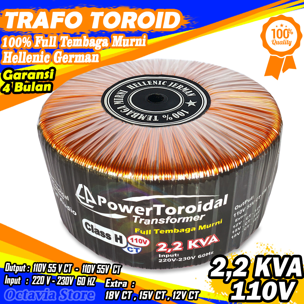 Trafo Toroid CLASS H 2,2KVA 110V 55V  Full Tembaga MURNI Hellenic jerman Kualitas Premium