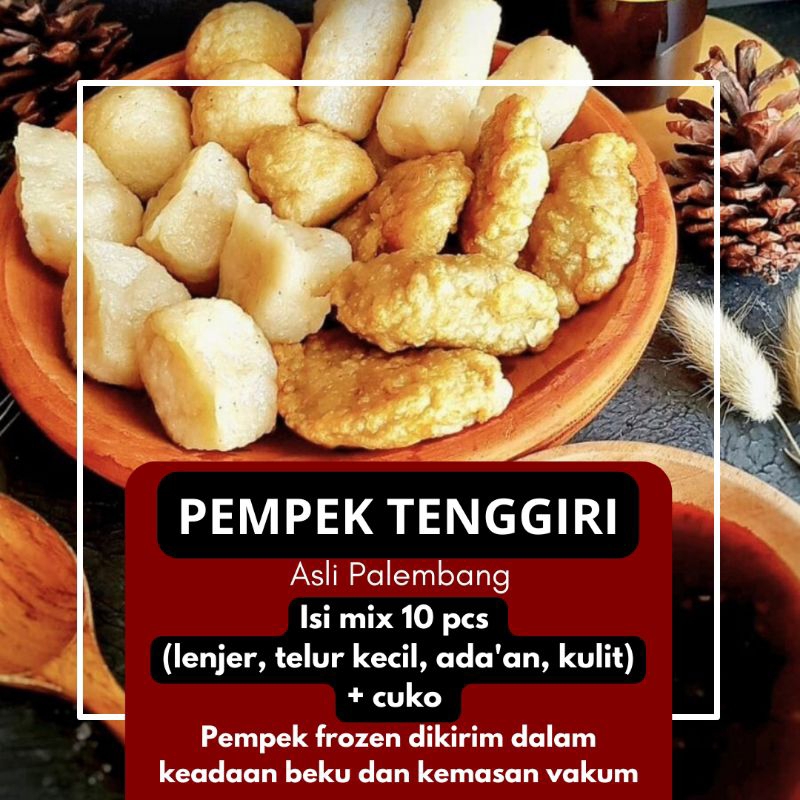 

Pempek Tenggiri Mix Frozen Asli Palembang (10 pcs)