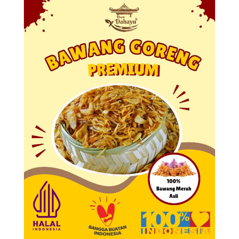 

Bawang Goreng Premium ( Tanpa Tepung, Tanpa MSG, Tanpa Pengawet )