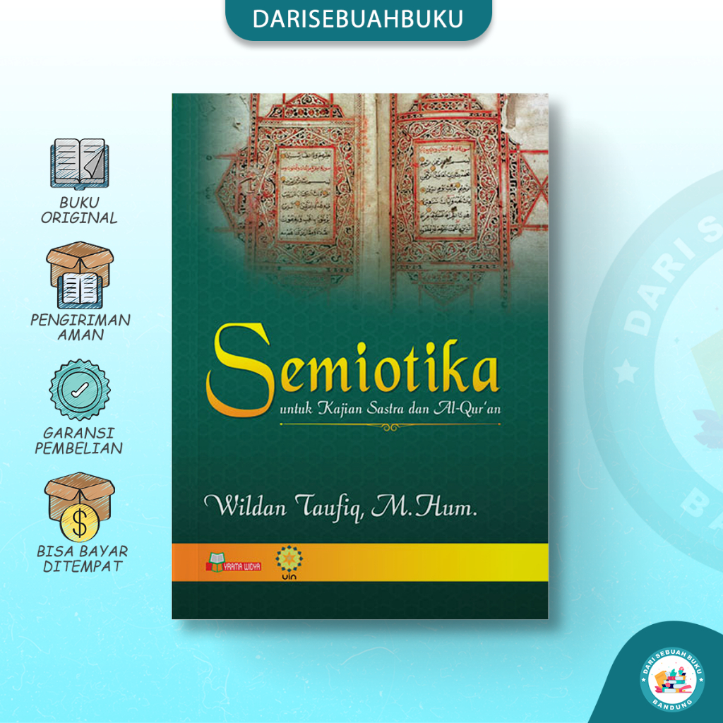 Buku SEMIOTIKA - Untuk KAJIAN SASTRA & AL-QUR'AN - Pengantar & Panduan Peminat Kajian Semiotika