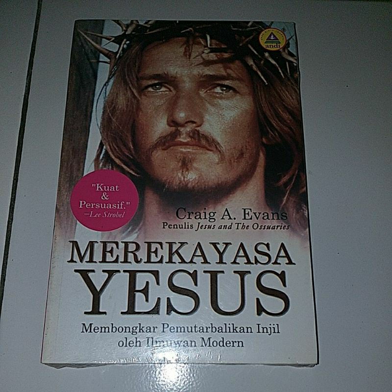 Buku Kristen/Katolik : Merekayasa Yesus - Membongkar Pemutarbalikan Injil oleh Ilmuwan Modern