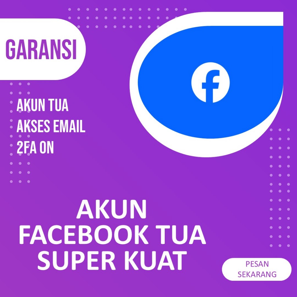 BERGARANSI AKUN FACEBOOK TUA SUPER KUAT SPAM TAHUN 2023 A2F ON & EMAIL AKTIF MURAH