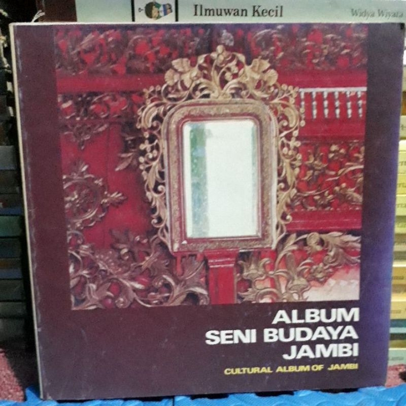 ALBUM SENI BUDAYA JAMBI CULTURAL ALBUM OF JAMBI