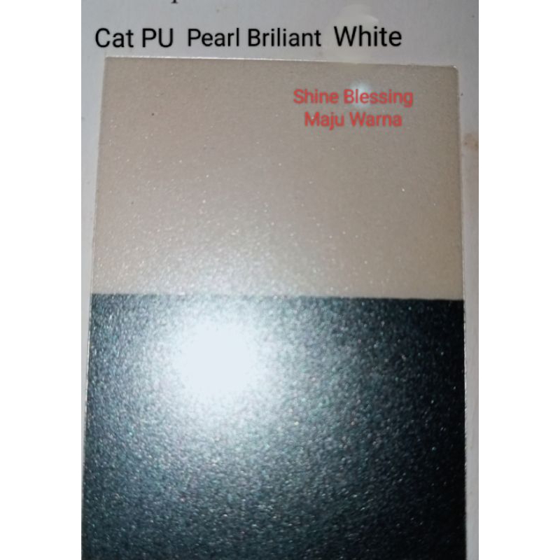 Cat PU Pearl white briliant ( particle kasar)/mutiara Putih