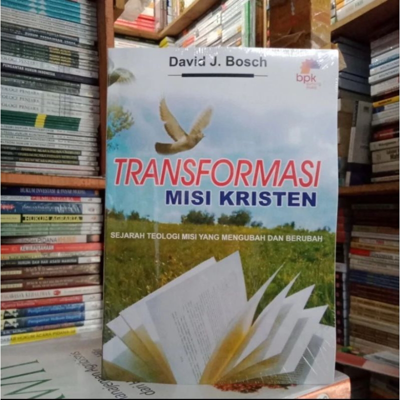TRANSFORMASI MISI KRISTEN ( David J.Bosch)