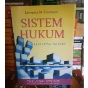SISTEM HUKUM Perspektif ilmu Sosial - Lawrence M Friedman