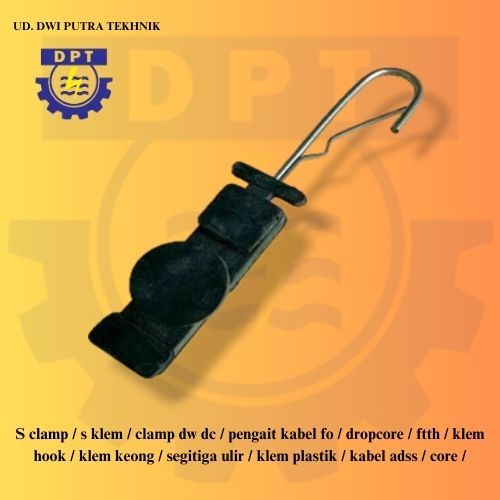 S clamp / s klem / clamp dw dc / pengait kabel fo / dropcore / ftth / klem hook / klem keong / segit