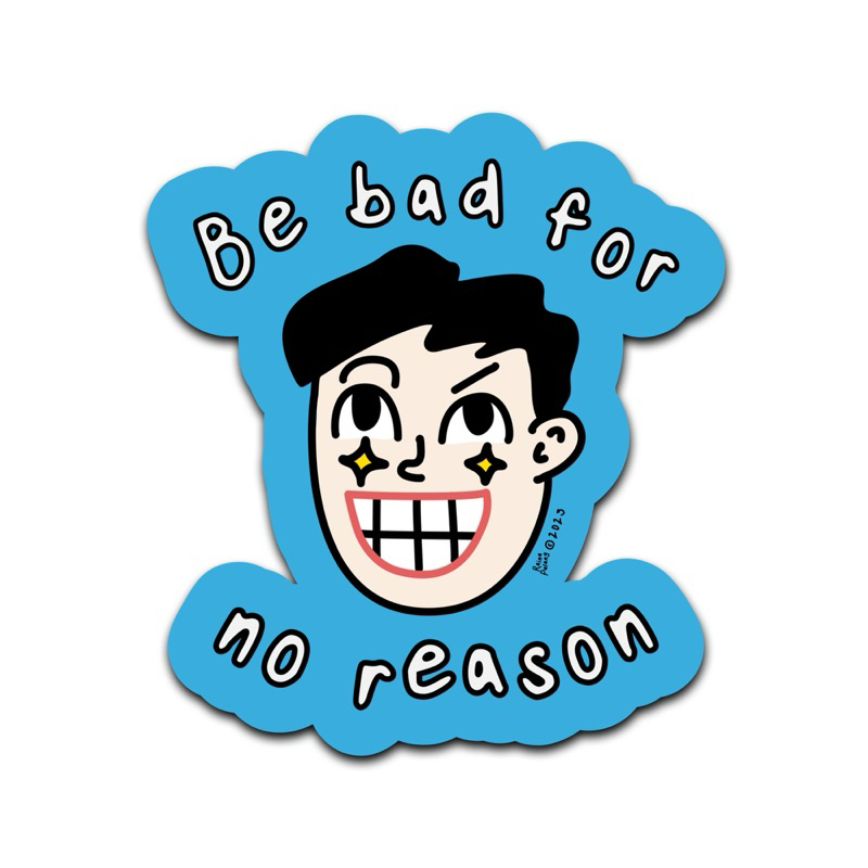 

Stiker Be Bad | Raina Pulang