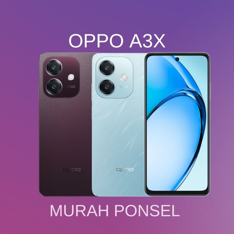OPPO A3X RAM 4/64GB, 4/128GB & 6/128GB Garansi Resmi - Murah Ponsel