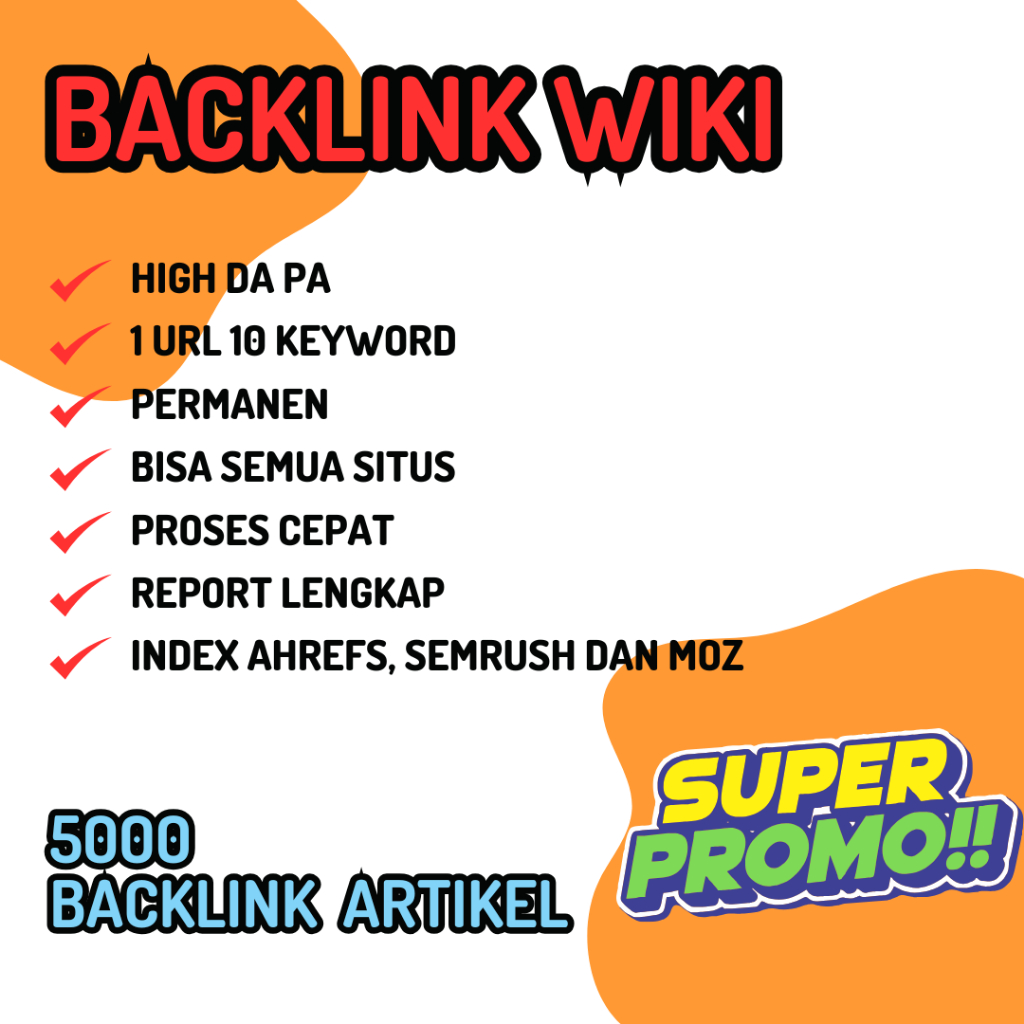 5000 Backlink Wiki Premium Berkualitas | Link Building Boost Ranking Peringgkat Pencarian | jasa seo