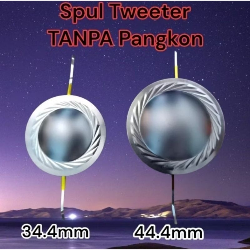 Spul Tweeter 34.4mm 44.4mm Tanpa Pangkon Audio Star Original