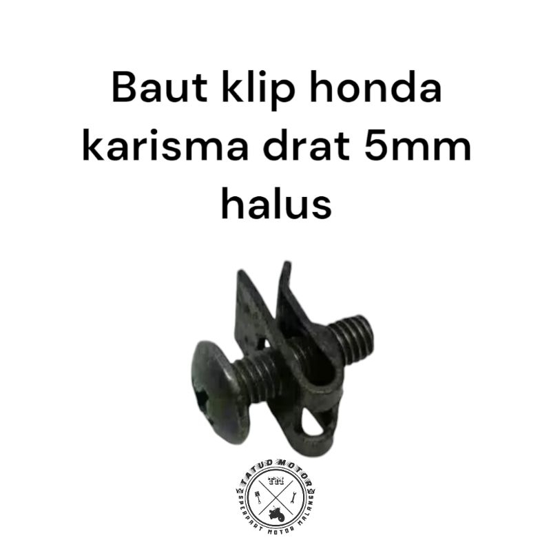 Baut Klip 5mm / Baut Klip Batok Honda Karisma DLL