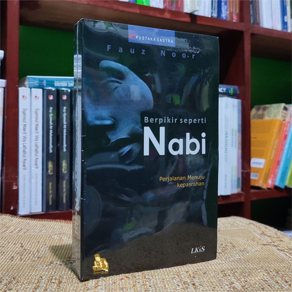 BUKU BERPIKIR SEPERTI NABI - Perjalanan Menuju Kepasrahan - Fauz Noor