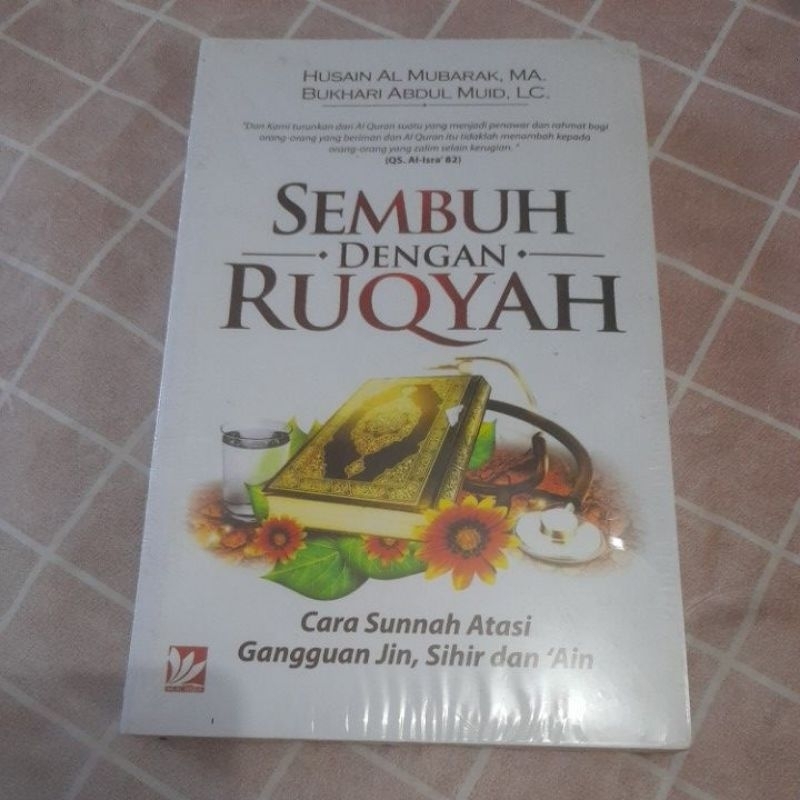 Sembuh Dengan RuQyah Cara Sunnah Atasi Gangguan Jin Sihir dan 'Ain
