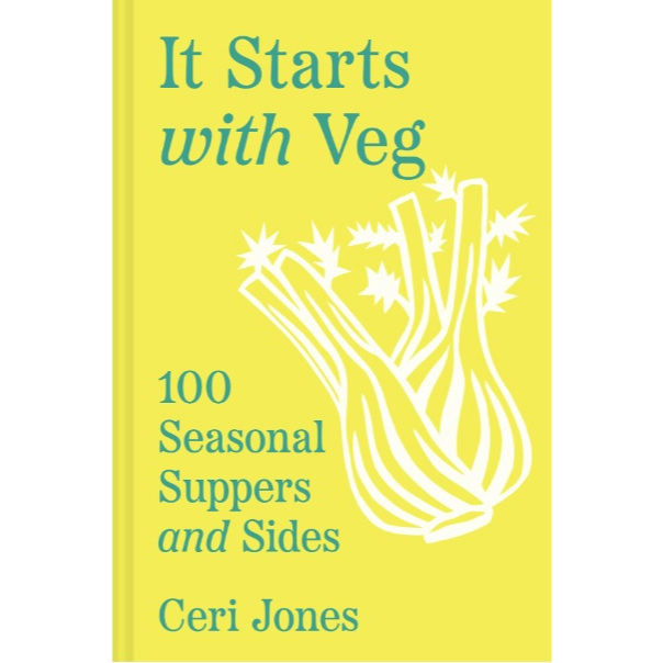 

[E995] It Starts With Veg: 100 Seasonal Suppers and Sides