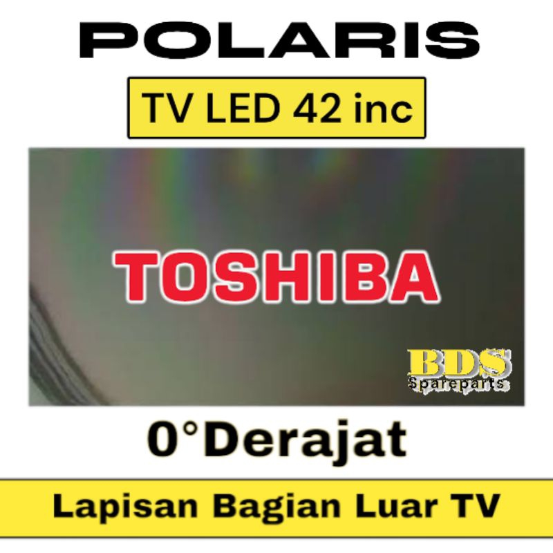 Polaris TV LED Toshiba 42 inc 0 derajat lapisan bagian luar TV LCD polarizer polarizer TV