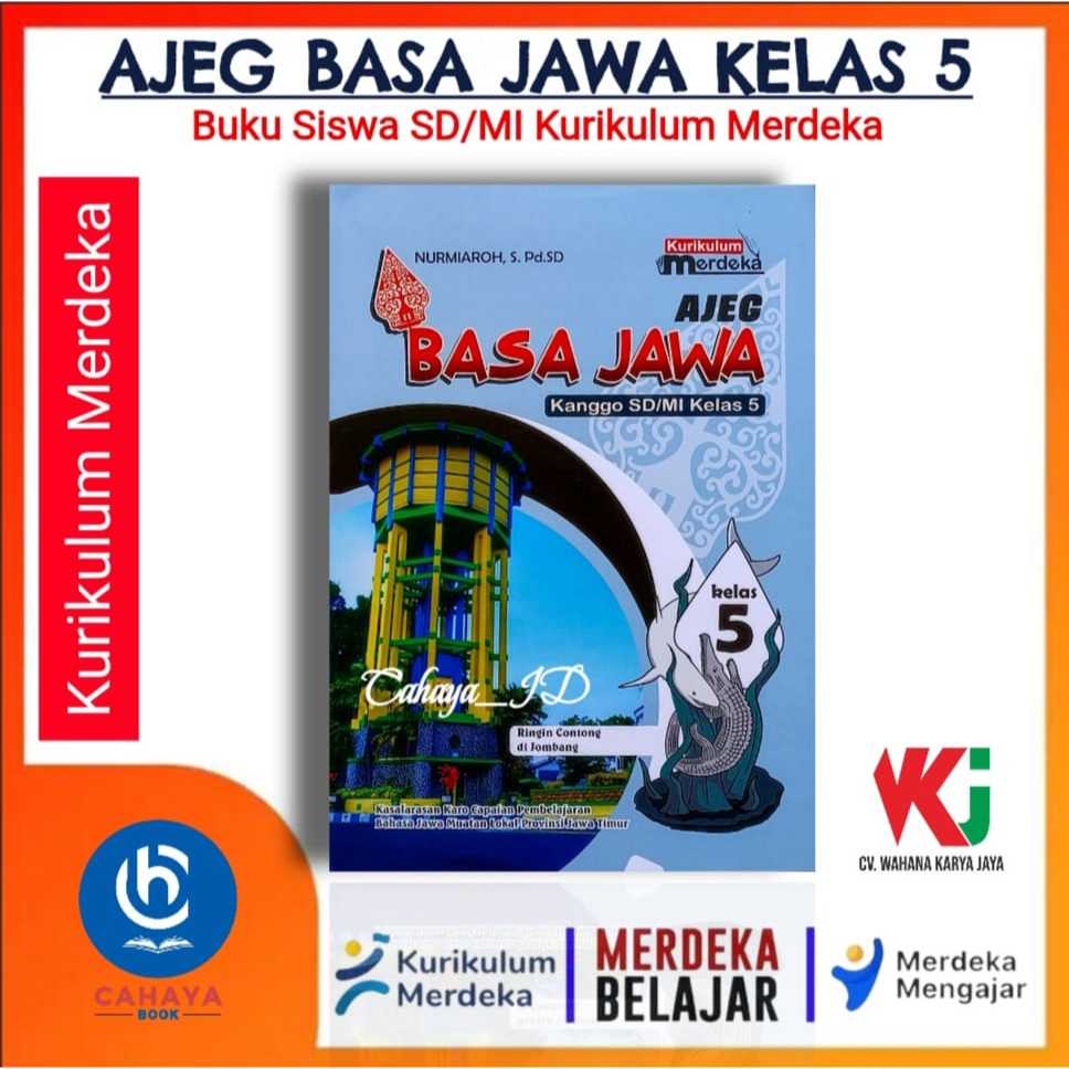 Buku Siswa Ajeg Basa Jawa Kelas 5 SD/MI Kurikulum Merdeka - Buku Bahasa Jawa Kurikulum Merdeka Untuk