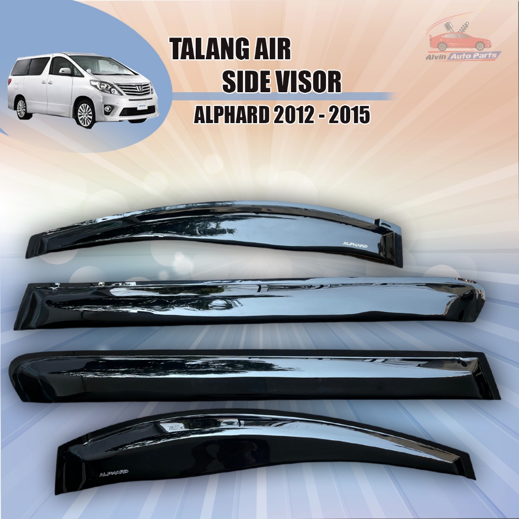 TALANG AIR ALPHARD 2012 - 2015 / SIDE VISOR TOYOTA ALPHARD / ACCESSORIES ALPHARD