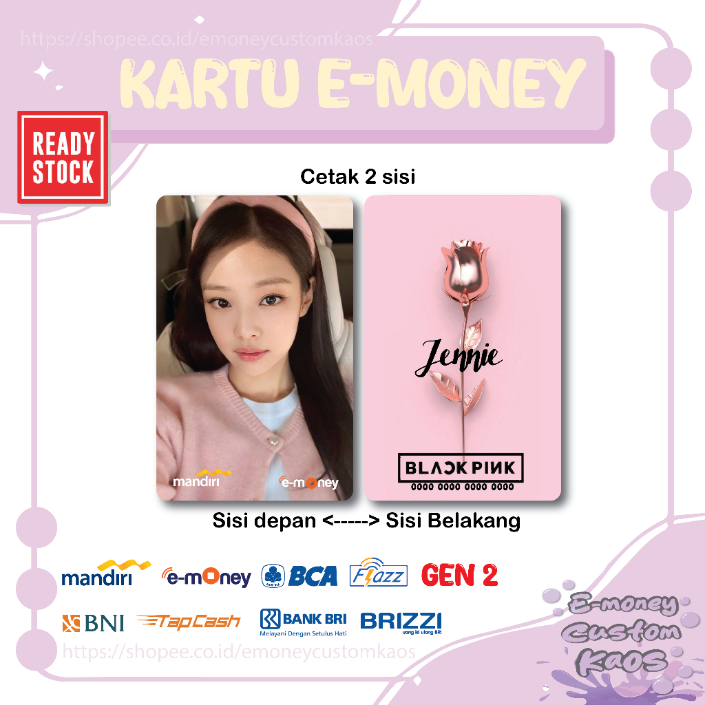 KARTU E MONEY E TOLL JENNIE BLACKPINK K-POP MANDIRI FLAZZ BCA GEN 2 BNI TAPCASH BRIZZI BRI - 2 SISI