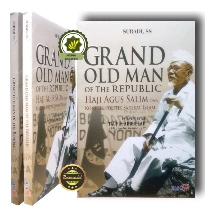 Buku GRAND Old MAN of REPUBLIC Republik Biografi & Sejarah Perjuangan HAJI AGUS SALIM dan Konflik Po