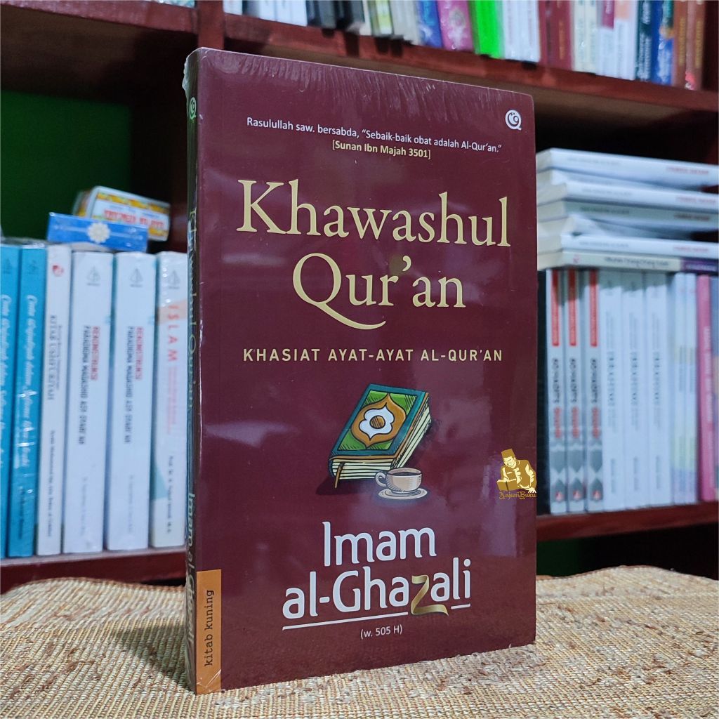 BUKU KHAWASHUL QUR'AN - Khasiat Ayat-Ayat Al-Qur'an - Imam Al-Ghazali