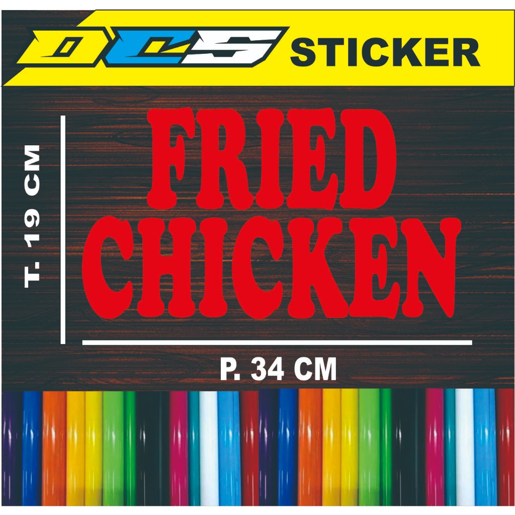 STICKER TULISAN FRIED CHICKEN TEMPELAN UNTUK NAMA JUALANMU