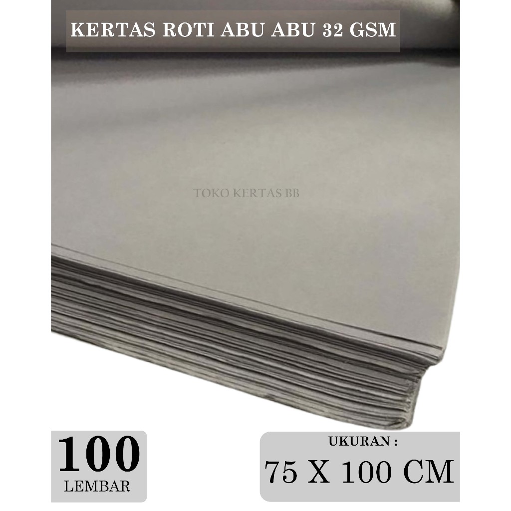 

KERTAS ROTI / BAKING PAPER / KERTAS ROTI ABU ABU 32 GSM UKURAN PLANO 75 X 100 CM , 100 LEMBAR