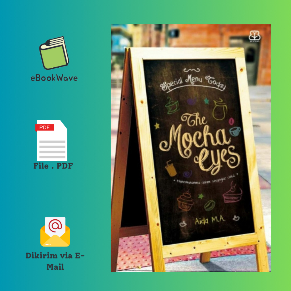 

The Mocha Eyes by Aida M.A Book BEST SELLER (Bahasa Indonesia)