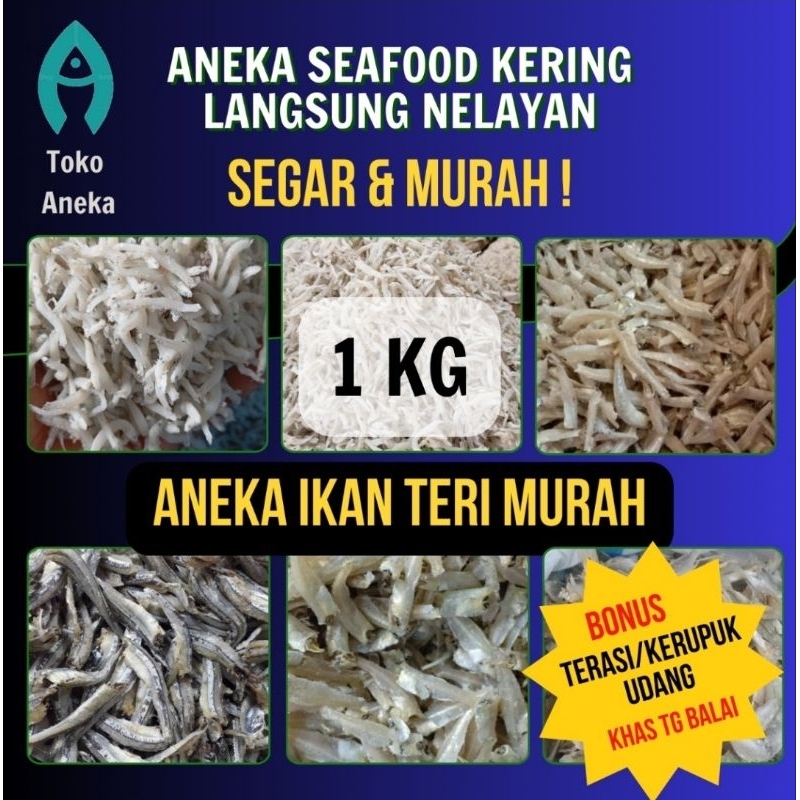 

ANEKA IKAN TERI KERING 1 KG / Teri Nasi / Teri Medan / Teri Kacang / Teri Jengki / Teri Rebon / Udang Ebi / Udang Manis / Udang Rebon / Cumi Asin / Aneka Ikan Asin / Peda / Jambal Roti / Ikan Bulu Ayam / Ikan Lidah / Terasi GEDABU / Sangge / Peres