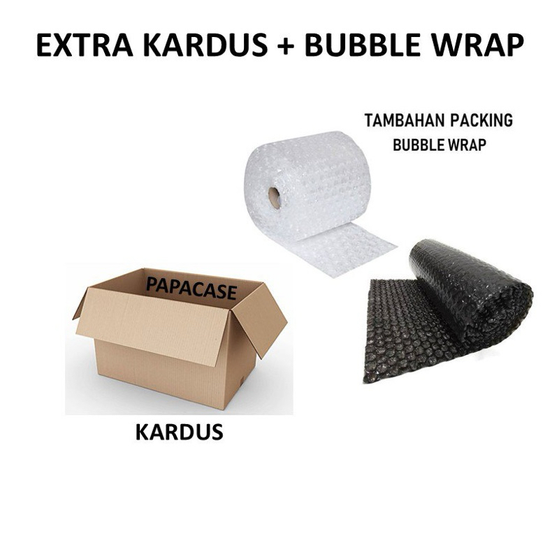 

TAMBAHAN PROTEKSI EXTRA PACKING KARDUS+BUBBLE WRAP