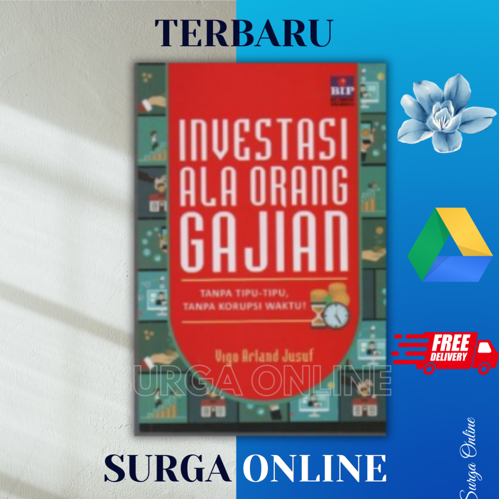 

(ID2128) Investasi ala Orang Gajian ; Tanpa Tipu-Tipu, Tanpa Korupsi Waktu!