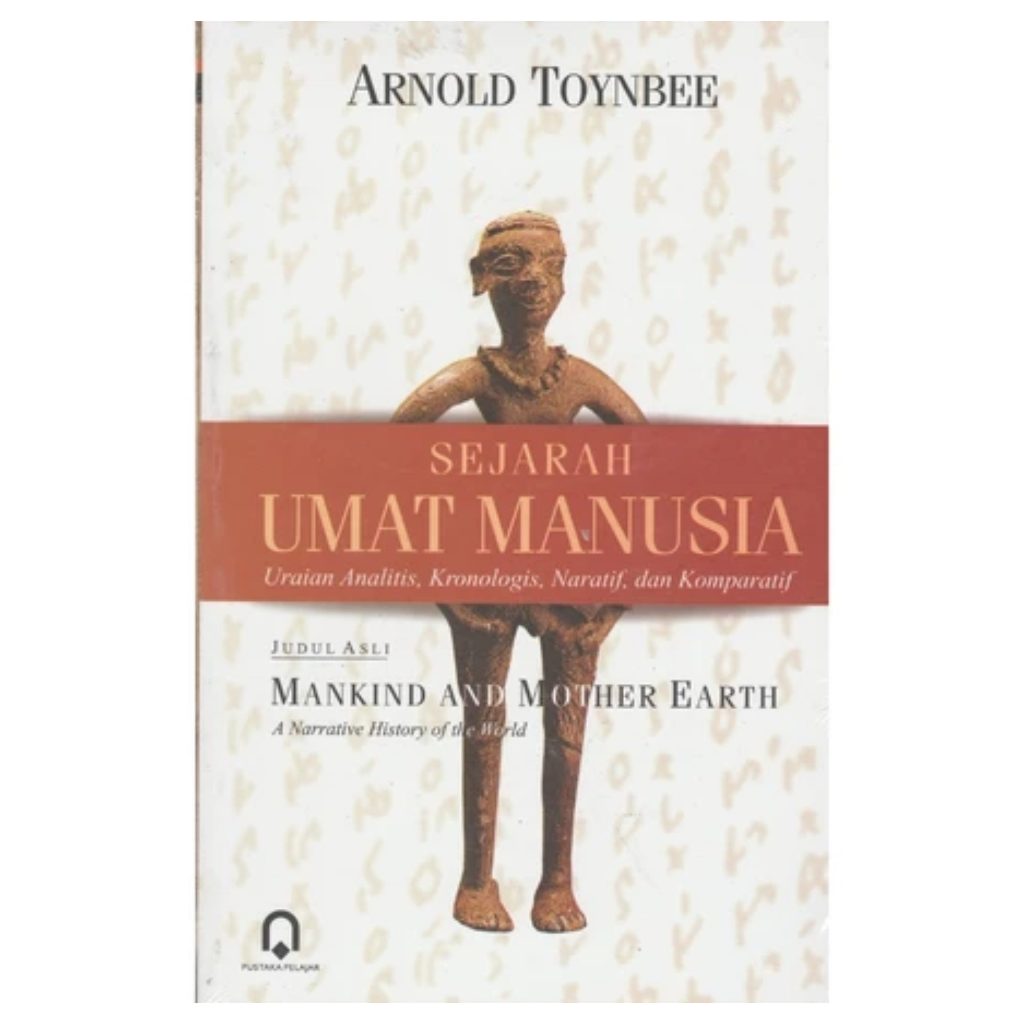 Sejarah Umat Manusia - Arnold Toynbee - PP