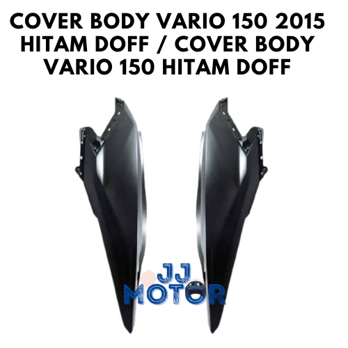 COVER BODY VARIO 150 2015 HITAM DOFF / COVER BODY VARIO 150 HITAM DOFF