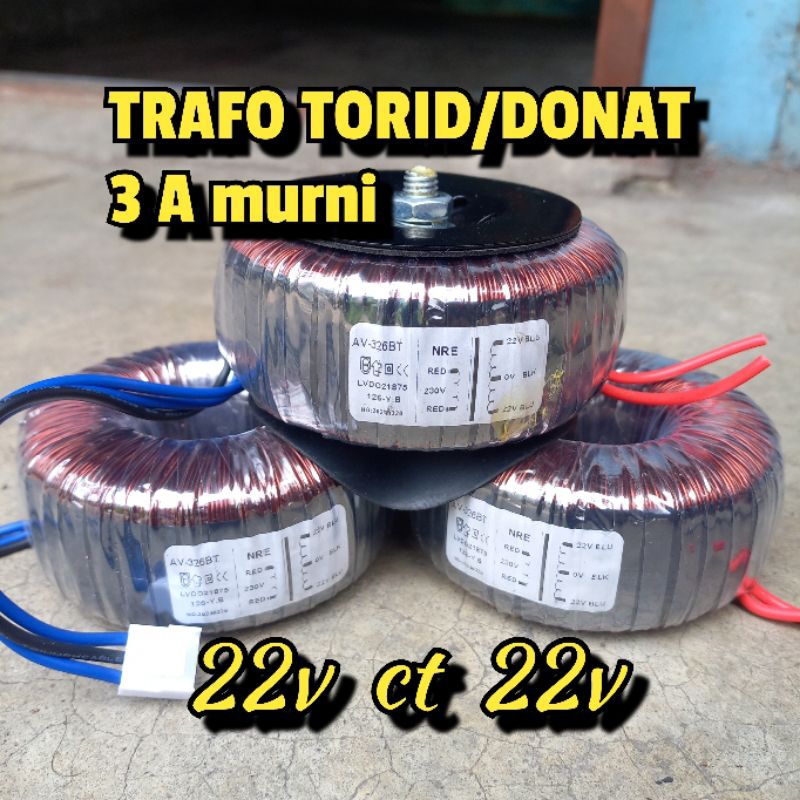 TRAFO TRAVO TOROID/DONAT 3A MURNI 22V CT 22V