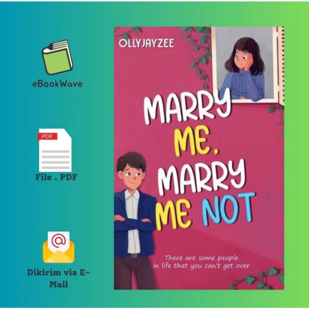 

Marry Me, Marry Me Not by Ollyjayzee Book BEST SELLER (Bahasa Indonesia)